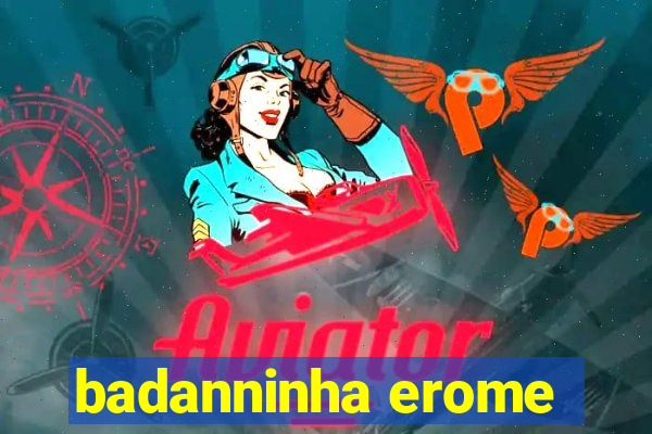 badanninha erome